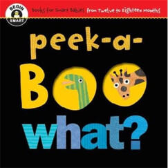 Peek-a-Boo What? (Begin Smart Series) [Board Book]