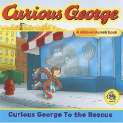 Curious George to the Rescue: A Slide and Peek Book [Board book]