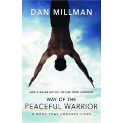 Way of the Peaceful Warrior: A Book That Changes Lives深夜加油站遇见苏格拉底：和平勇士之道
