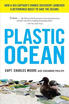 Plastic Ocean How a Sea Captains Chance Discovery Launched a Determined Quest to Save the Oceans
Plastic Ocean How a Sea Captains Chance Discovery Launched a Determined Quest to Save the Oceans