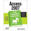 Access 2007 The Missing Manual Missing Manuals