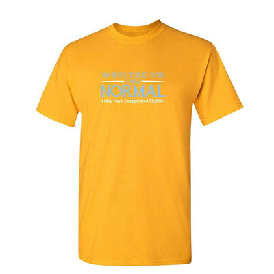 When I Told You I was Normal Humor Adult Cool Hilarious Sarcasm Funny T Shirt
When I Told You I was Normal Humor Adult Cool Hilarious Sarcasm Funny T Shirt