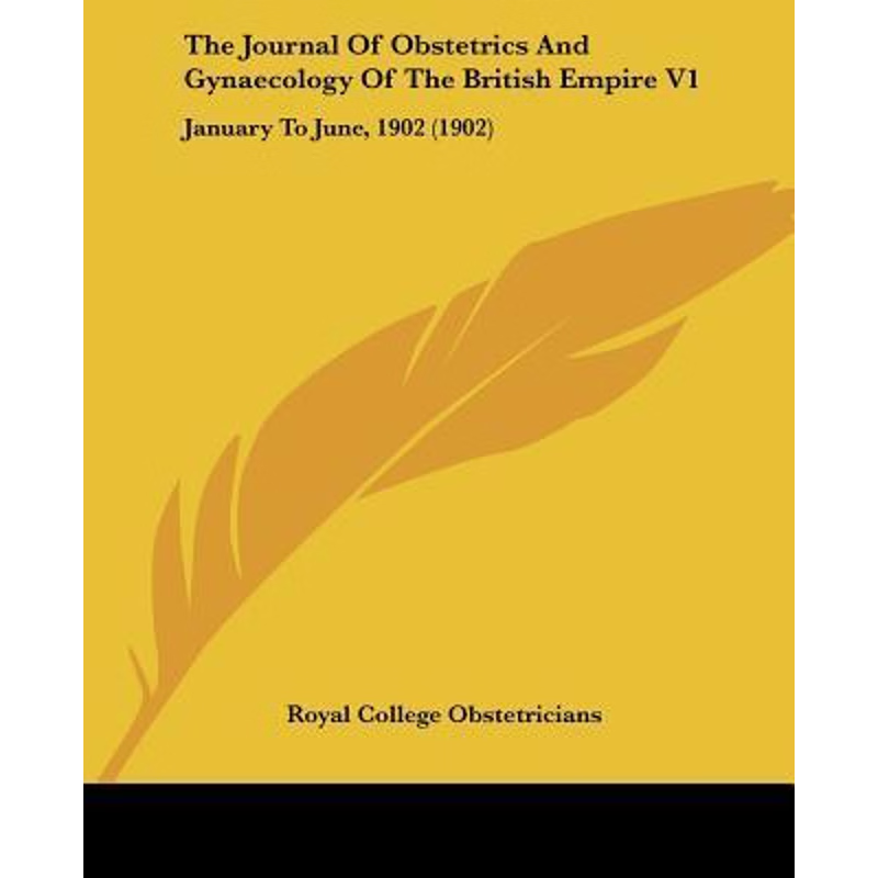 按需印刷The Journal Of Obstetrics And Gynaecology Of The British Empire V1[9781120892591]