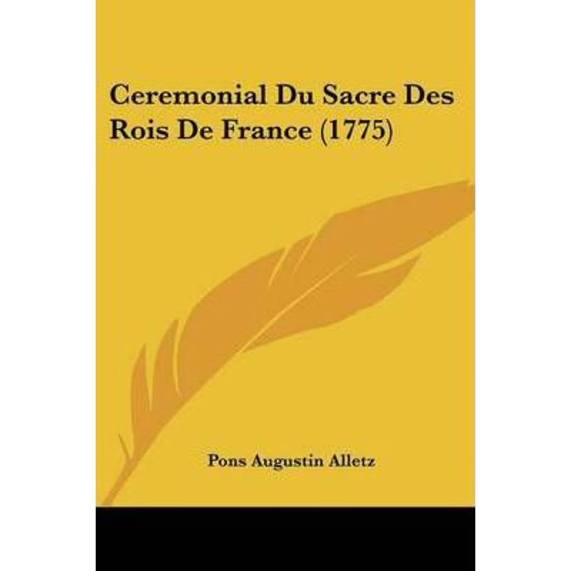 按需印刷Ceremonial Du Sacre Des Rois De France (1775)[9781104077631]