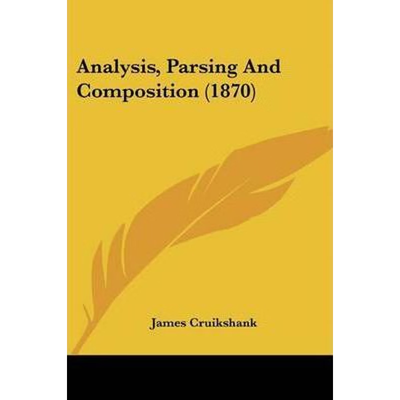 按需印刷Analysis, Parsing And Composition (1870)[9781120153395]