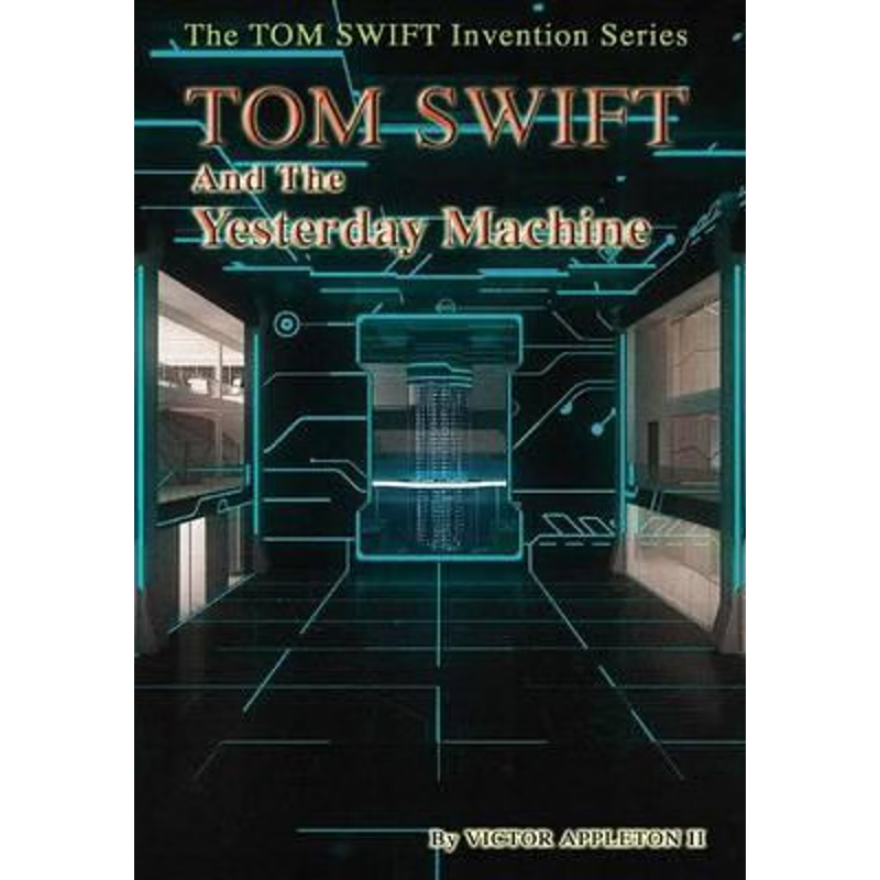 按需印刷15-Tom Swift and the Yesterday Machine (HB)[9781329746428]