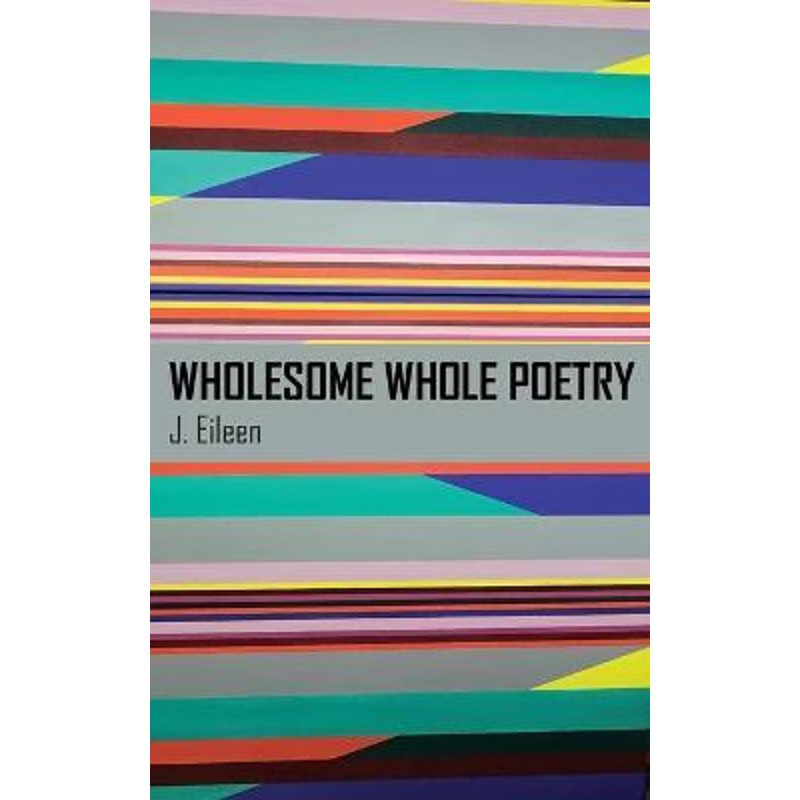 按需印刷Wholesome Whole Poetry[9789956550821]