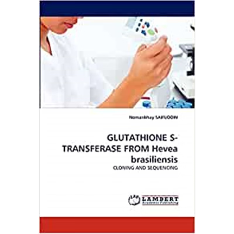 按需印刷GLUTATHIONE S-TRANSFERASE FROM Hevea brasiliensis[9783843378055]