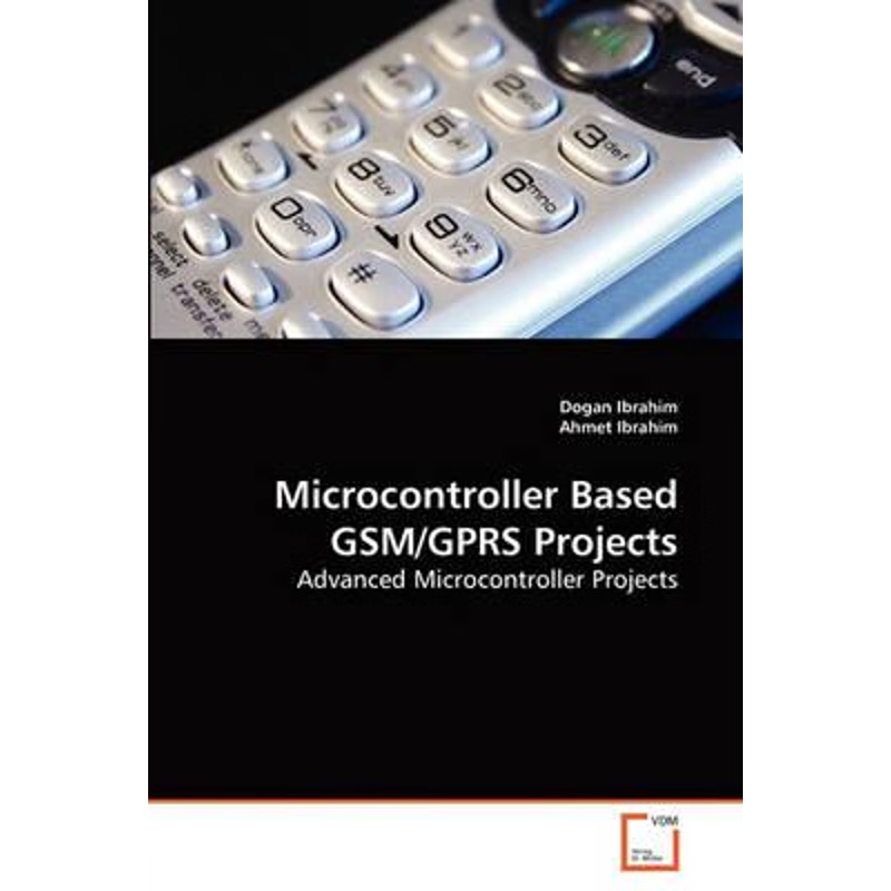 按需印刷Microcontroller Based GSM/GPRS Projects[9783639249101]