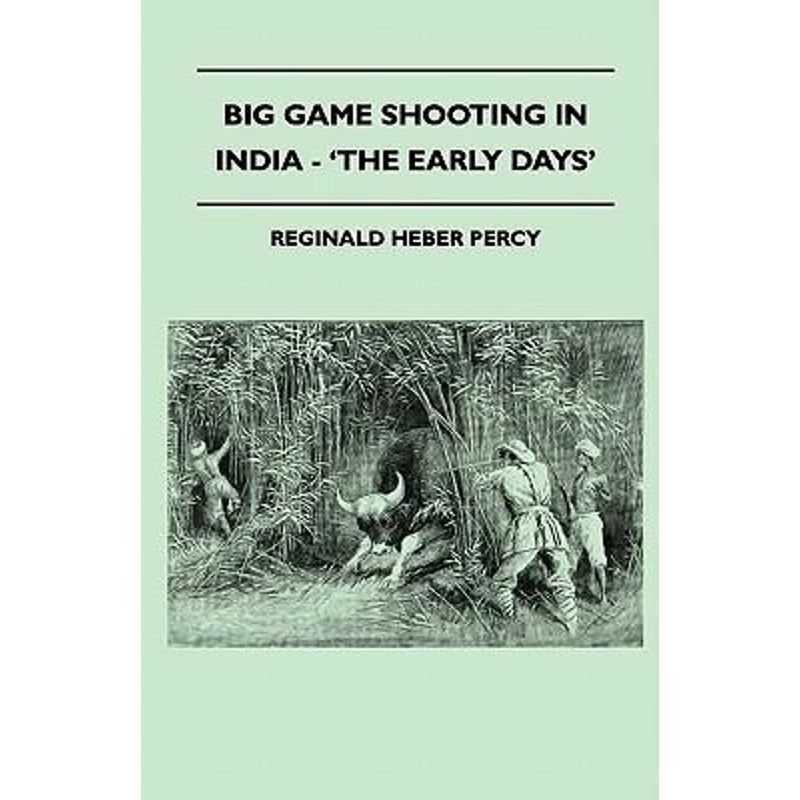 按需印刷Big Game Shooting In India - 'The Early Days'[9781445523231]