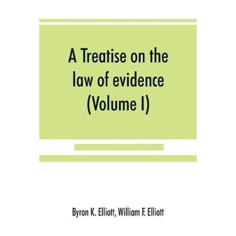 预订不退不换A treatise on the law of evidence; being a consideration of the nature and general principles of evi