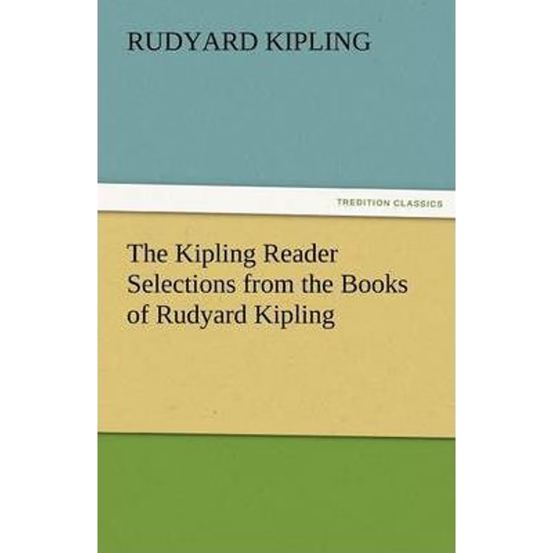 按需印刷不退不换The Kipling Reader Selections from the Books of Rudyard Kipling[9783842481848]