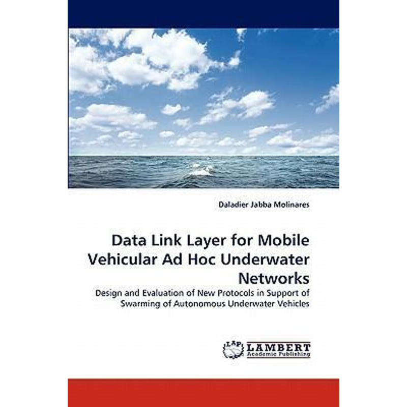 按需印刷Data Link Layer for Mobile Vehicular Ad Hoc Underwater Networks[9783838390925]