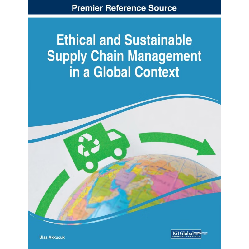 按需印刷不退不换Ethical and Sustainable Supply Chain Management in a Global Context[9781522594246]
