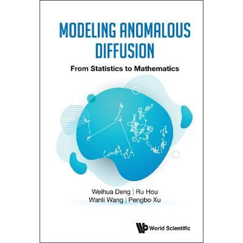 按需印刷不退不换Modeling Anomalous Diffusion[9789811212994]