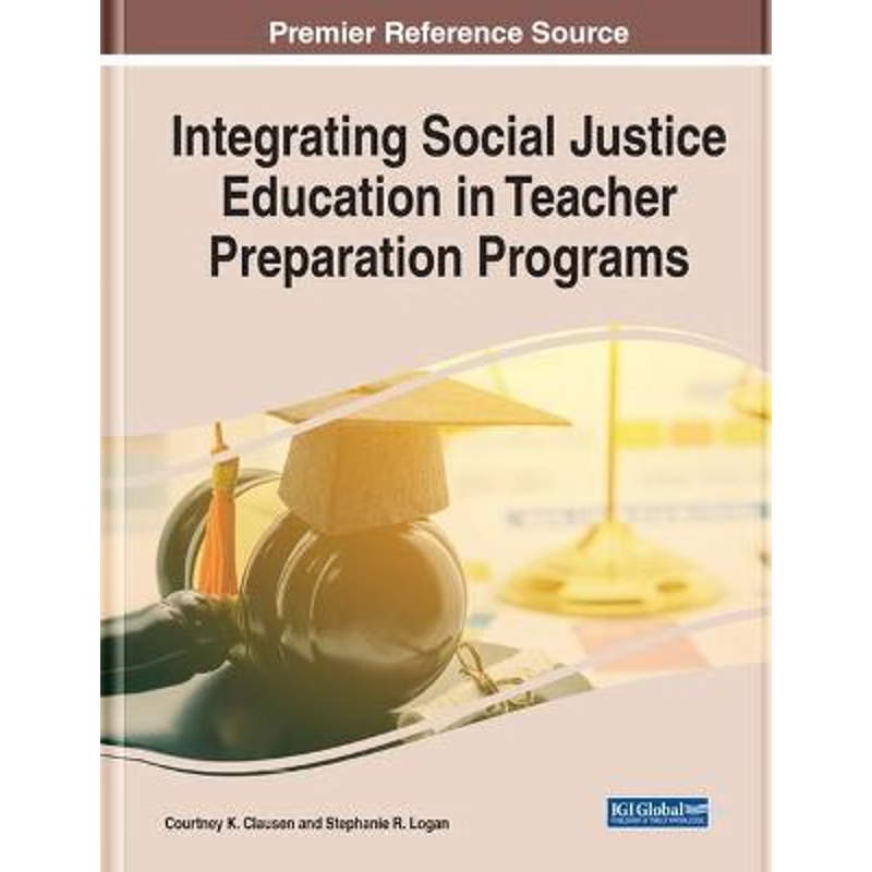 按需印刷Integrating Social Justice Education in Teacher Preparation Programs[9781799850984]