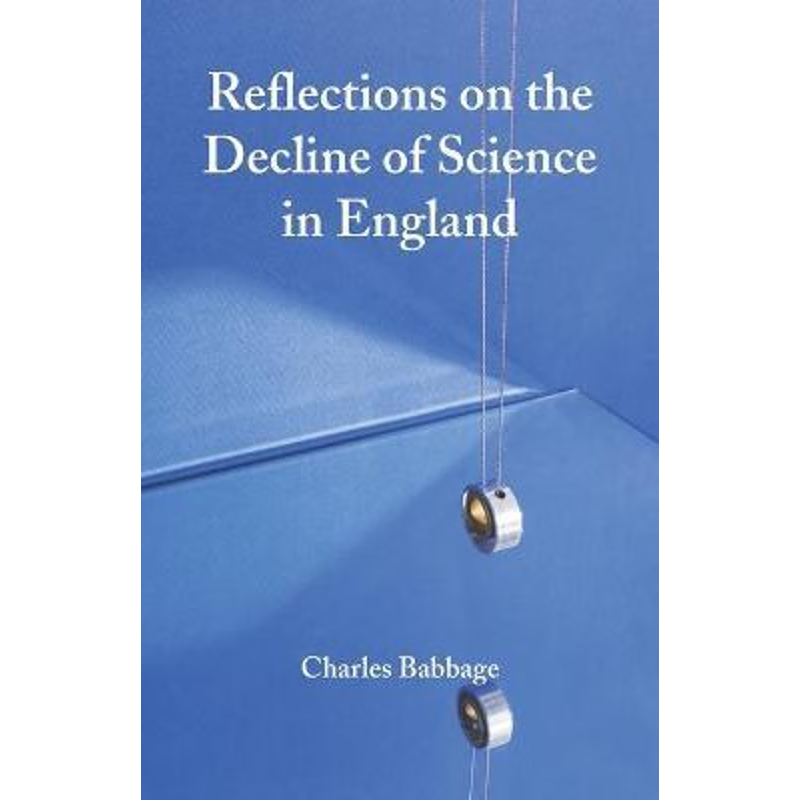 按需印刷Reflections on the Decline of Science in England[9789353290443]