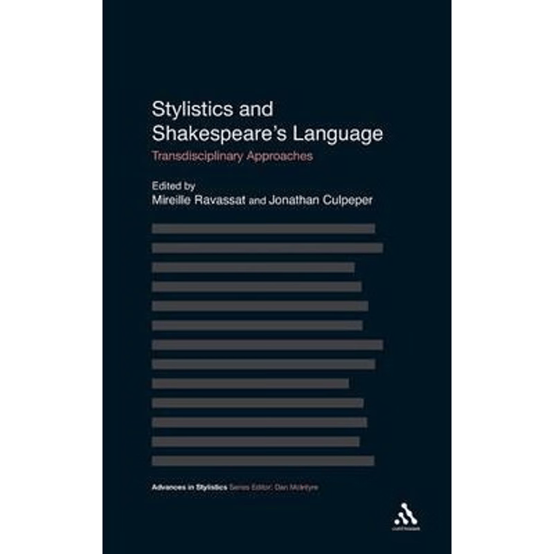 按需印刷不退不换Stylistics and Shakespeare s Language[9781441127952]