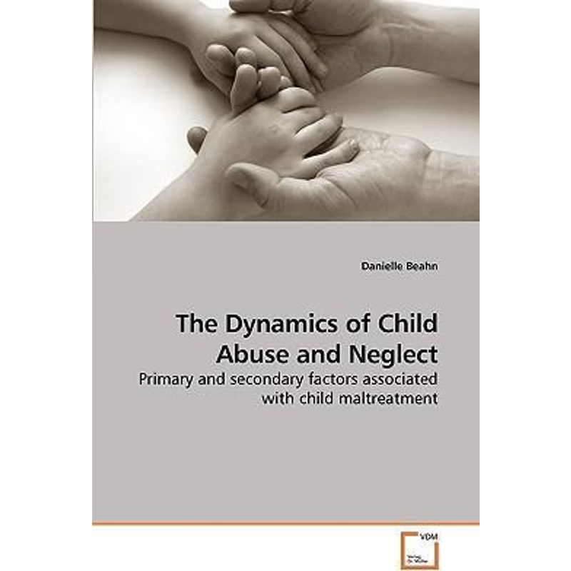 按需印刷The Dynamics of Child Abuse and Neglect[9783639209655]