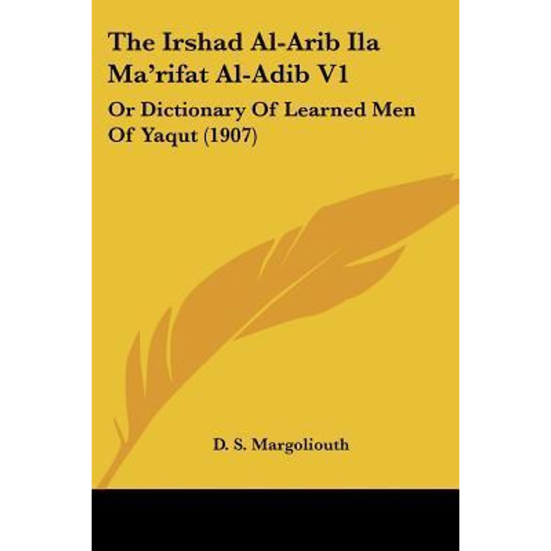 按需印刷The Irshad Al-Arib Ila Ma'rifat Al-Adib V1[9781120891525]