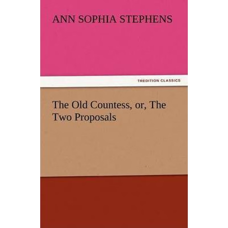 按需印刷The Old Countess, Or, the Two Proposals[9783842435988]