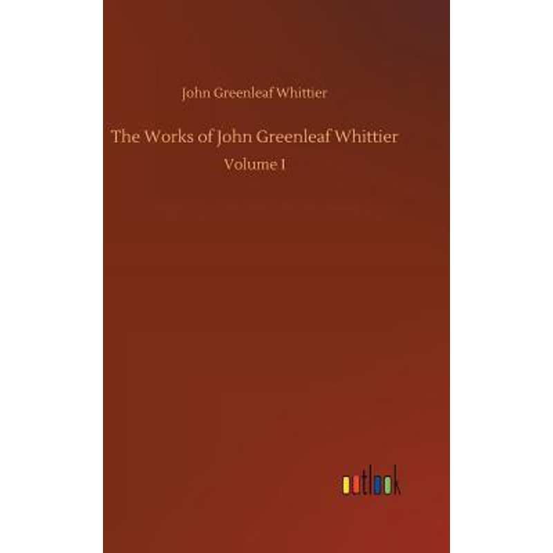 按需印刷The Works of John Greenleaf Whittier[9783732655878]