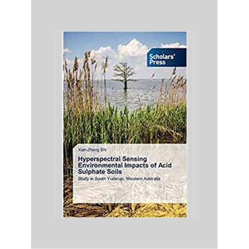 按需印刷Hyperspectral Sensing Environmental Impacts of Acid Sulphate Soils[9783639719963]