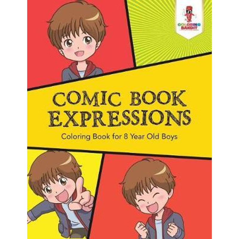 按需印刷Comic Book Expressions:Coloring Book for 8 Year Old Boys[9780228205142]