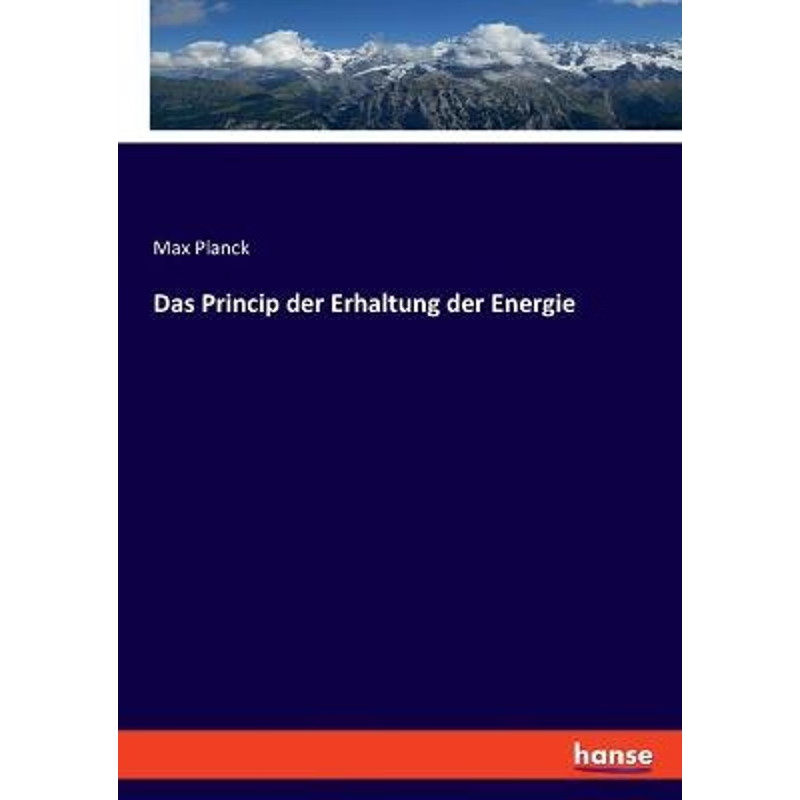 按需印刷不退不换Das Princip der Erhaltung der Energie[9783337504458]