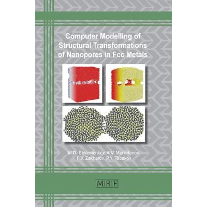 按需印刷Computer Modelling of Structural Transformations of Nanopores in Fcc Metals[9781644900505]