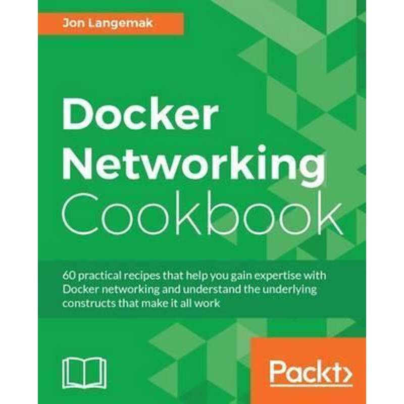 按需印刷Docker Networking Cookbook[9781786461148]