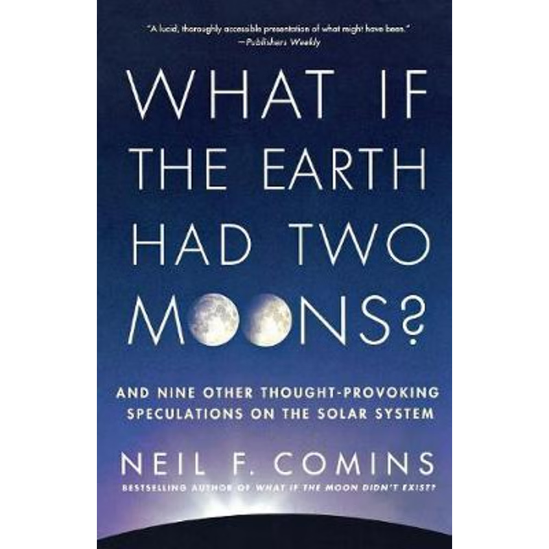 按需印刷What If the Earth Had Two Moons?[9780312673352]