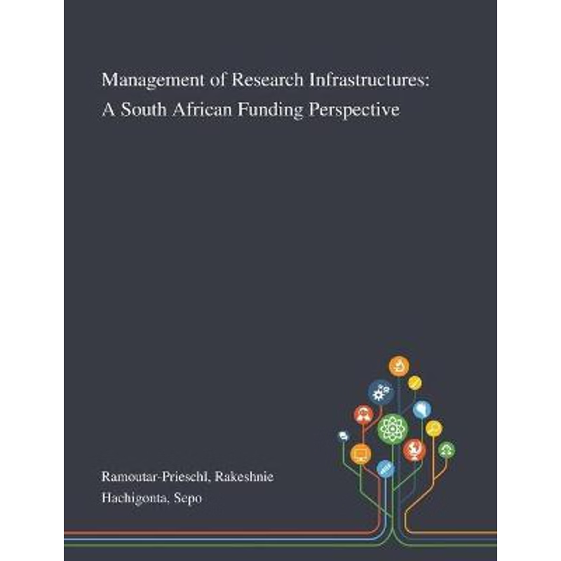 按需印刷Management of Research Infrastructures:A South African Funding Perspective[9781013274565]