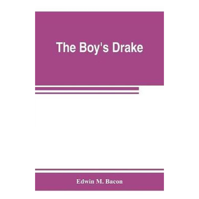 按需印刷不退不换The boy's Drake; story of the great sea fighter of the sixteenth century[9789353802875]