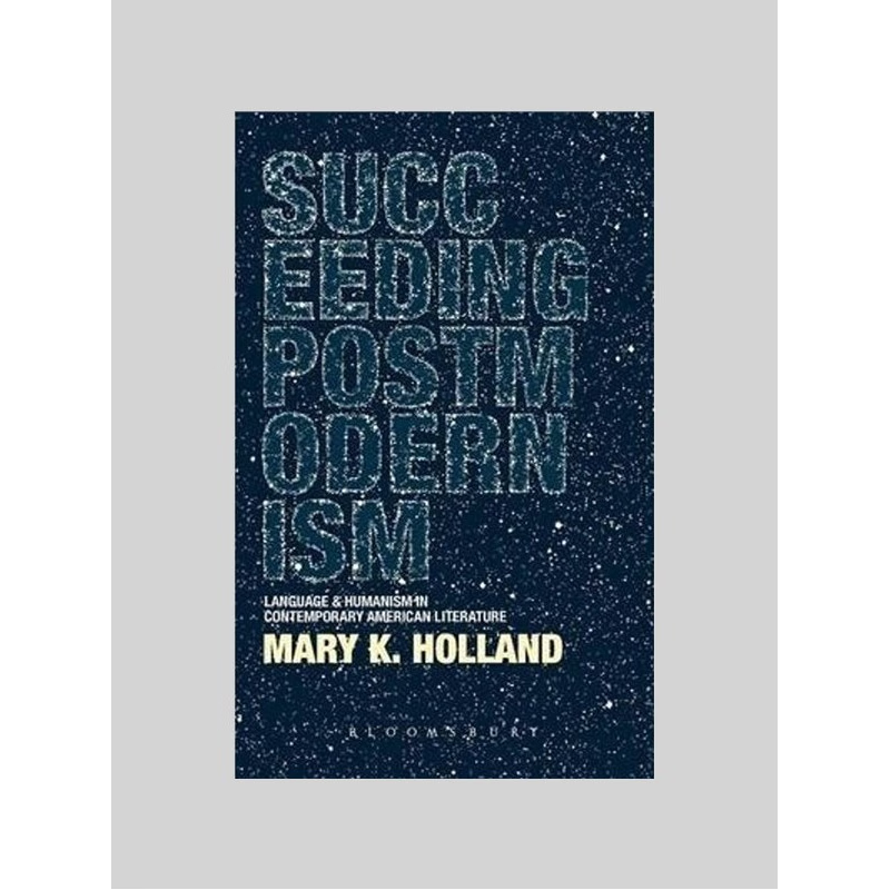 按需印刷不退不换Succeeding Postmodernism[9781441130617]