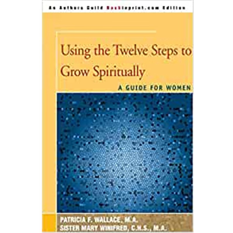 按需印刷Using the Twelve Steps to Grow Spiritually:A Guide for Women[9780595006359]