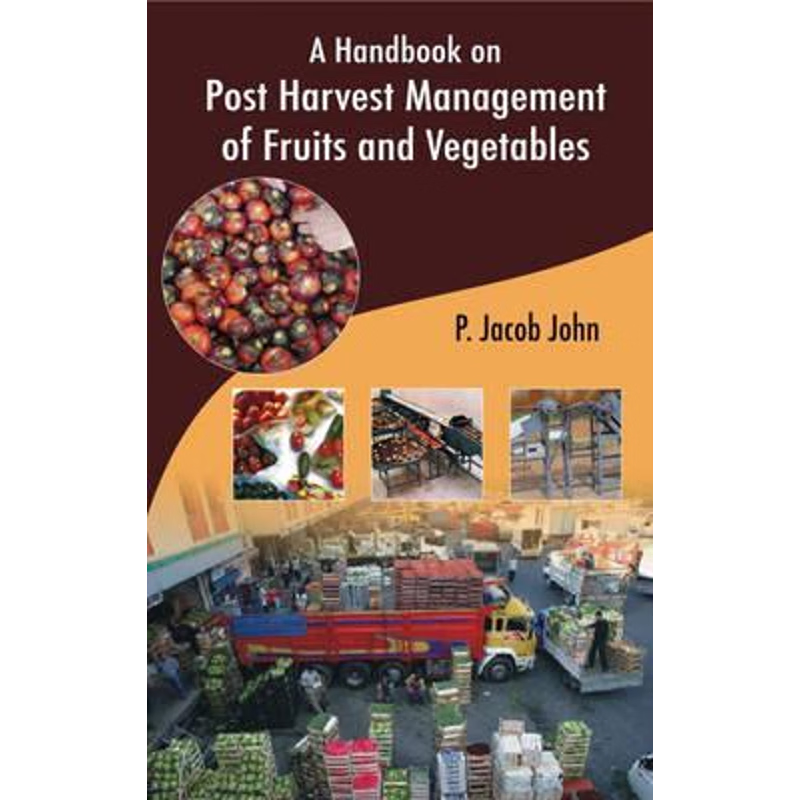 按需印刷A Handbook on Post Harvest Management of Fruits and Vegetables[9788170359296]