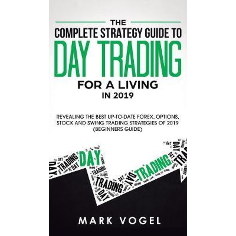 按需印刷The Complete Strategy Guide to Day Trading for a Living in 2019[9781950788552]