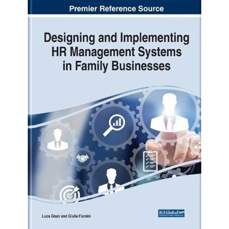 按需印刷不退不换Designing and Implementing HR Management Systems in Family Businesses[9781799848141]