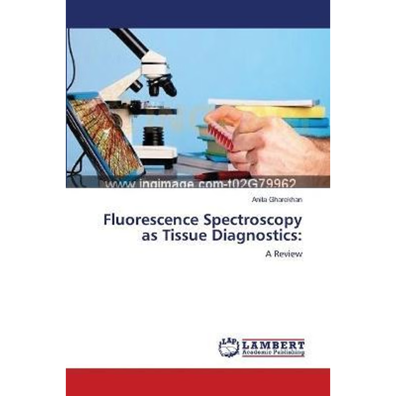 按需印刷Fluorescence Spectroscopy as Tissue Diagnostics[9783659592683]