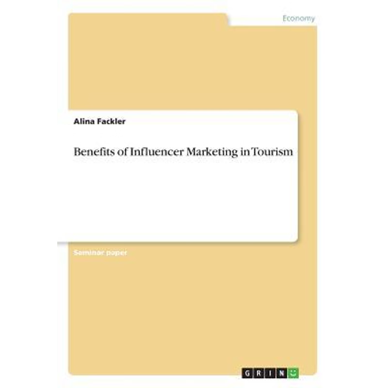 按需印刷Benefits of Influencer Marketing in Tourism[9783668684423]