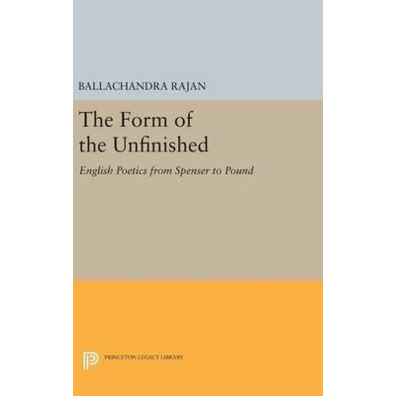 按需印刷不退不换The Form of the Unfinished[9780691639604]