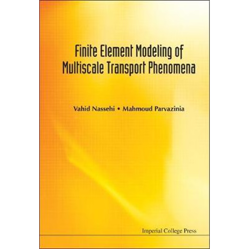 按需印刷Finite Element Modelling of Multiscale Transport Phenomena[9781848164291]