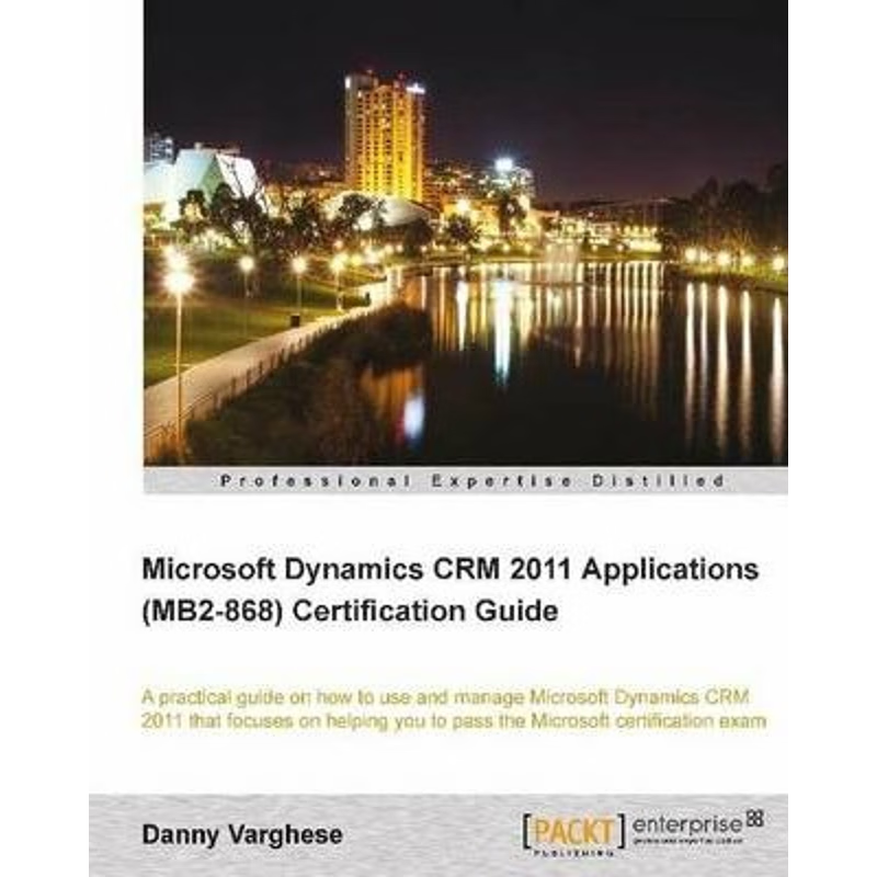 按需印刷不退不换Microsoft Dynamics Crm 2011 Applications (Mb2-868) Certification Guide[9781849686501]
