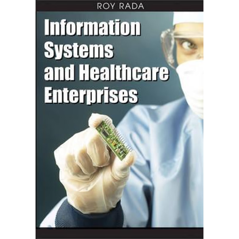 按需印刷Information Systems and Healthcare Enterprises[9781599046518]