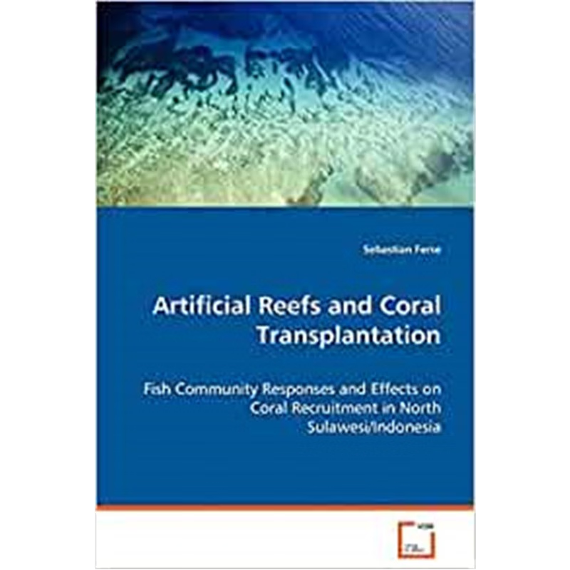 按需印刷Artificial Reefs and Coral Transplantation[9783639073539]