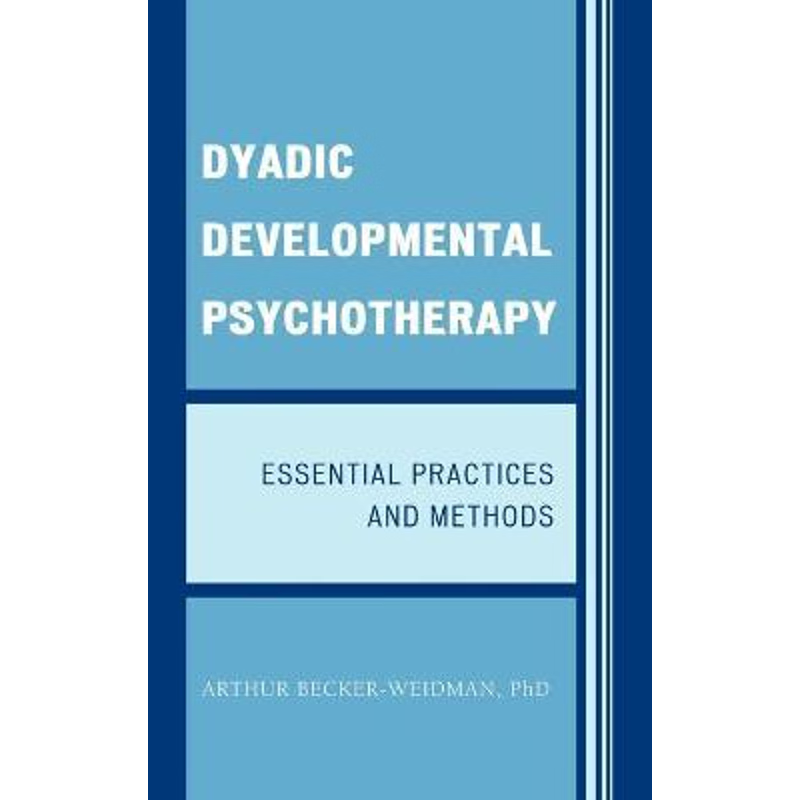 按需印刷Dyadic Developmental Psychotherapy[9780765707932]