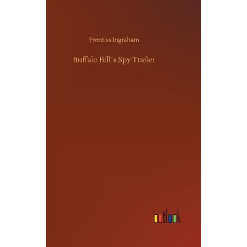 按需印刷Buffalo Bill?s Spy Trailer[9783732691562]