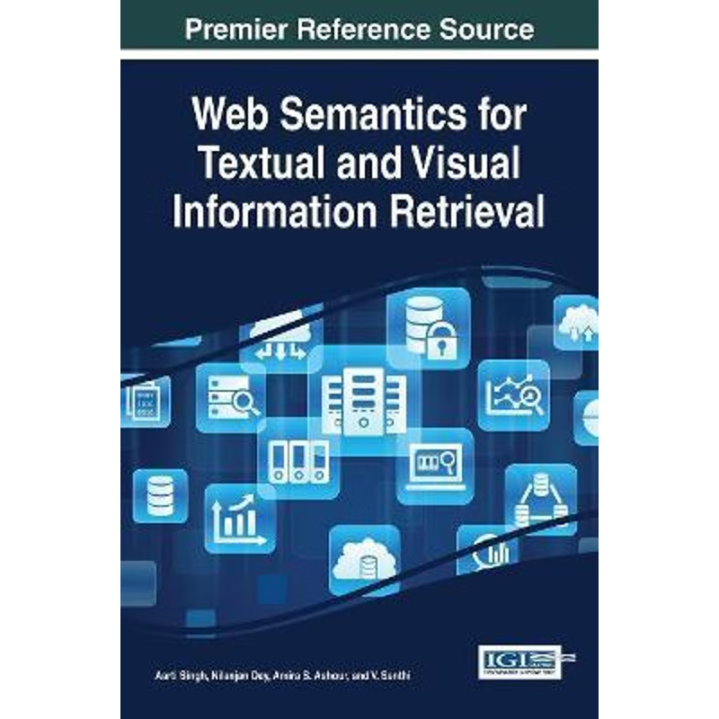 按需印刷Web Semantics for Textual and Visual Information Retrieval[9781522524830]