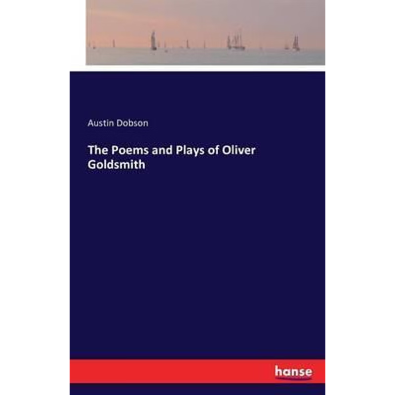 按需印刷The Poems and Plays of Oliver Goldsmith[9783742897657]